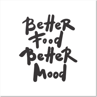 better food better mood Posters and Art